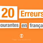 Le FLE pour Tous - Des erreurs fréquentes en français à rectifier