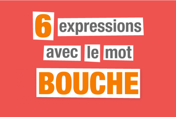 expressions françaises bouche