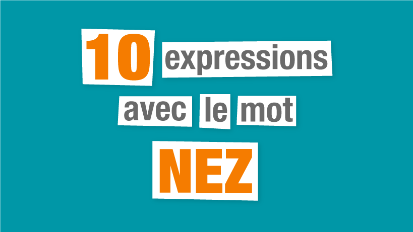 expressions françaises nez
