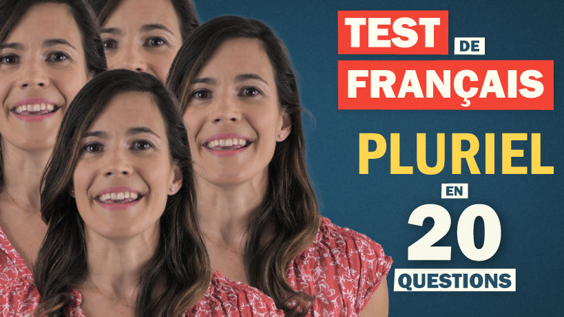 Test de Français sur le pluriel en 20 questions