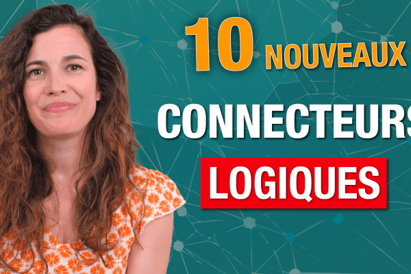 20 connecteurs logiques en français