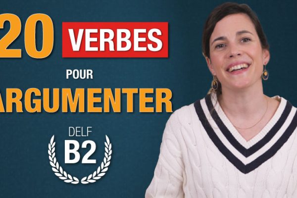 Verbes pour argumenter en français B2