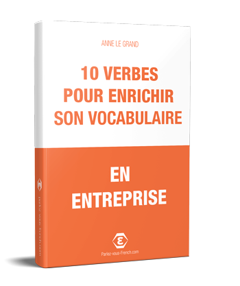 10 verbes pour enrichir son vocabulaire français professionnel PDF