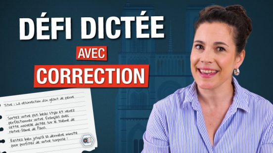 Dictée avec correction : le défi de Notre-Dame de Paris